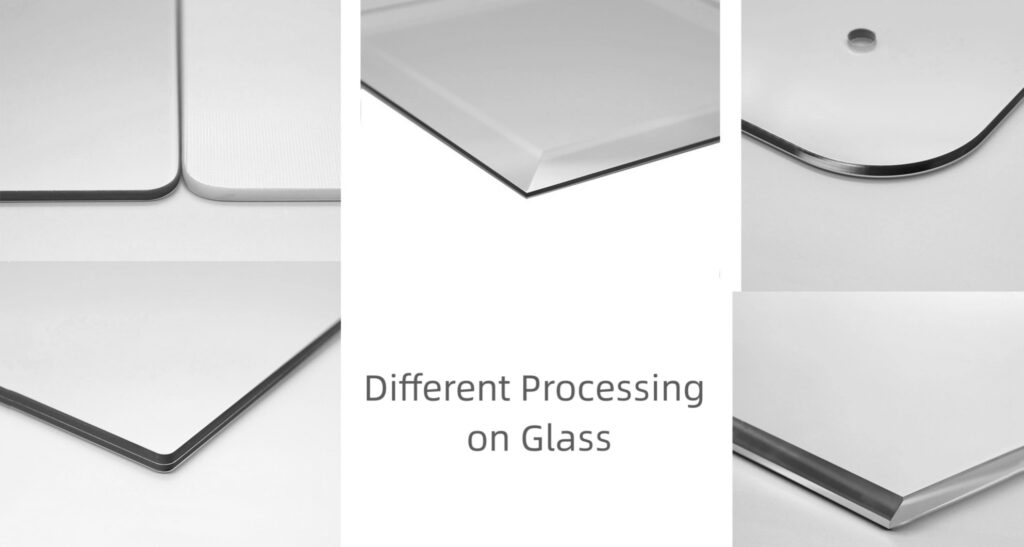 Differnte processing on glass egdes and holes